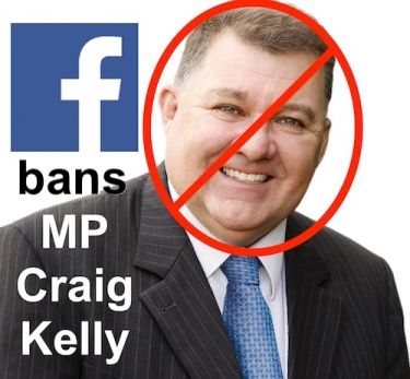 Australian Federal MP, Craig Kelly, permanently banned from Facebook